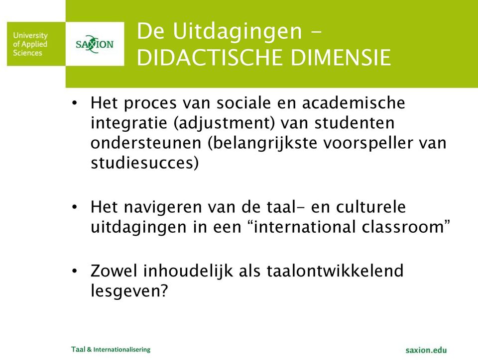 voorspeller van studiesucces) Het navigeren van de taal- en culturele