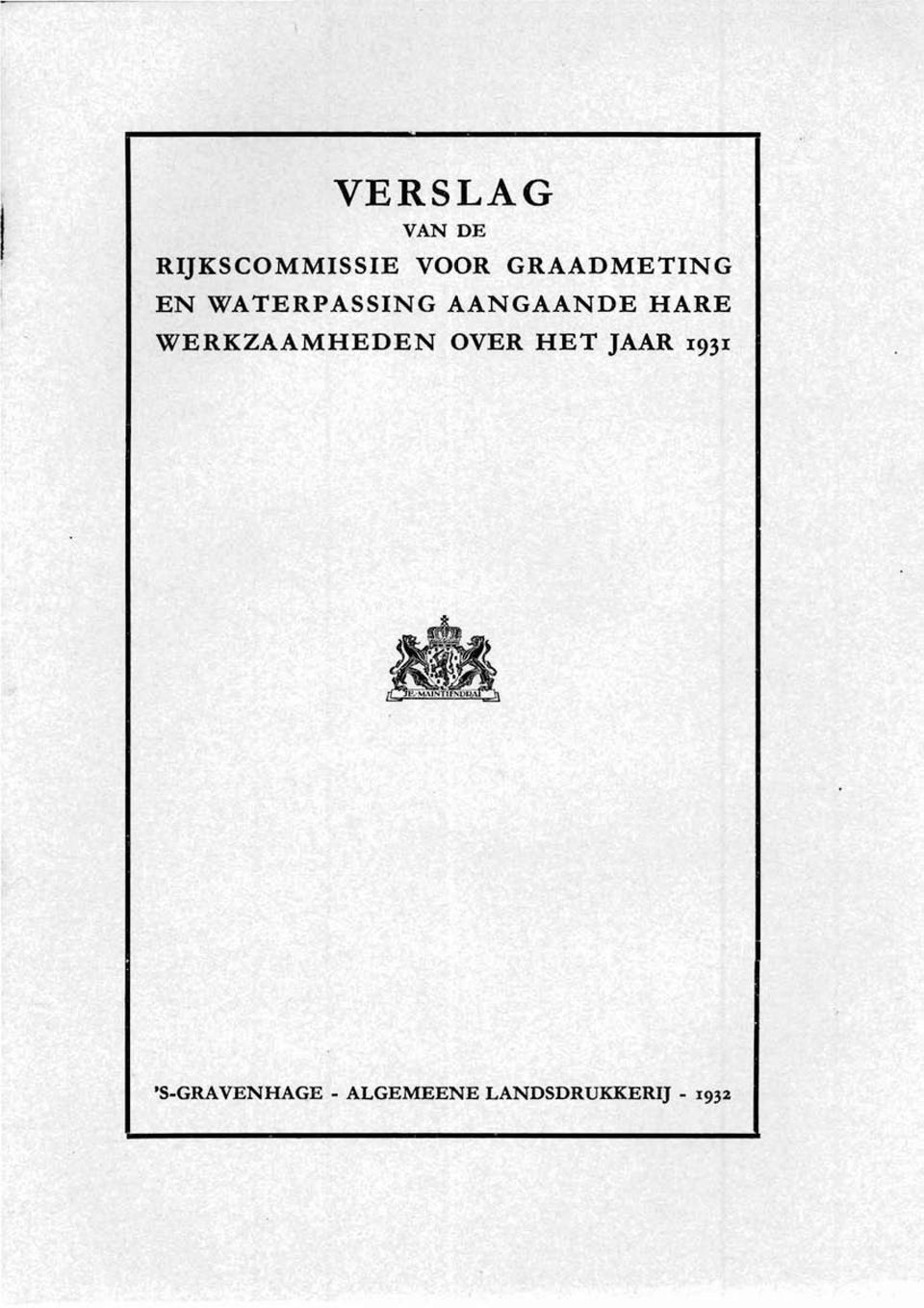 HARE WERKZAAMHEDEN OVER HET JAAR 1931