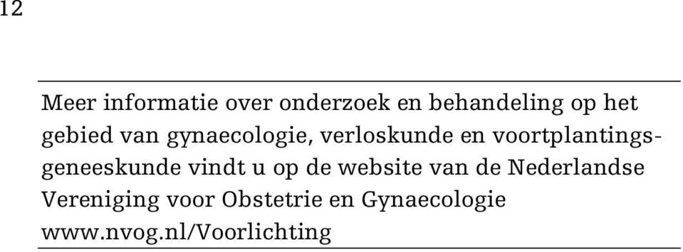 voortplantingsgeneeskunde vindt u op de website van de