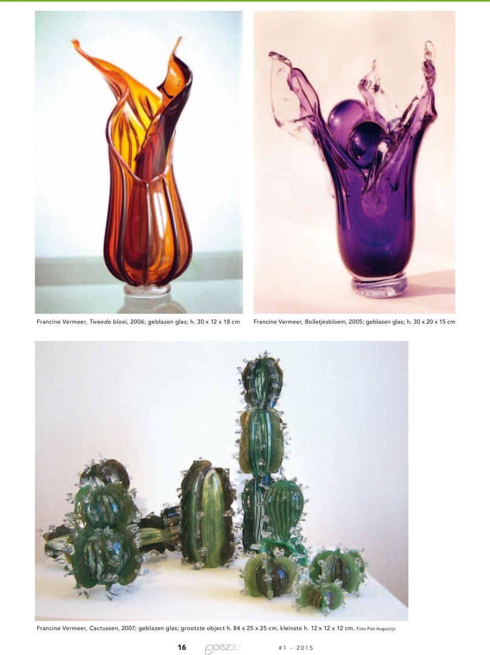 30 x 20 x 15 cm Francine Vermeer, Cactussen, 2007; geblazen glas;