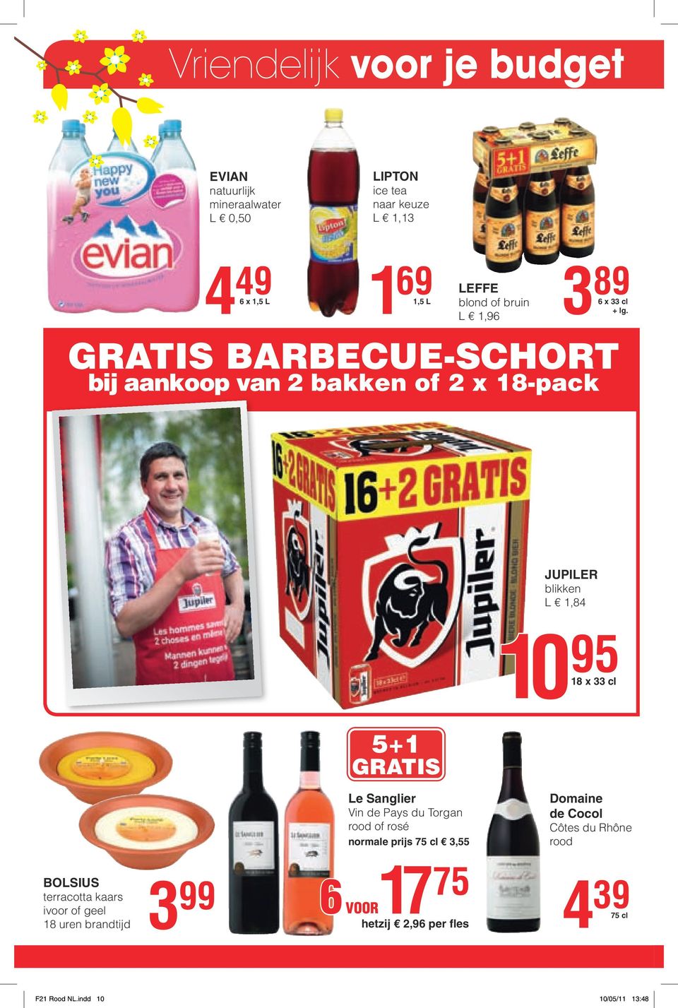 GRATIS barbecue-schort bij aankoop 2 bakken of 2 x 18-pack JUPILER blikken L 1,84 5+1 GRATIS 10 95 18 x 33 cl bolsius terracotta