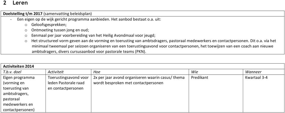 de vorming en toerusting van