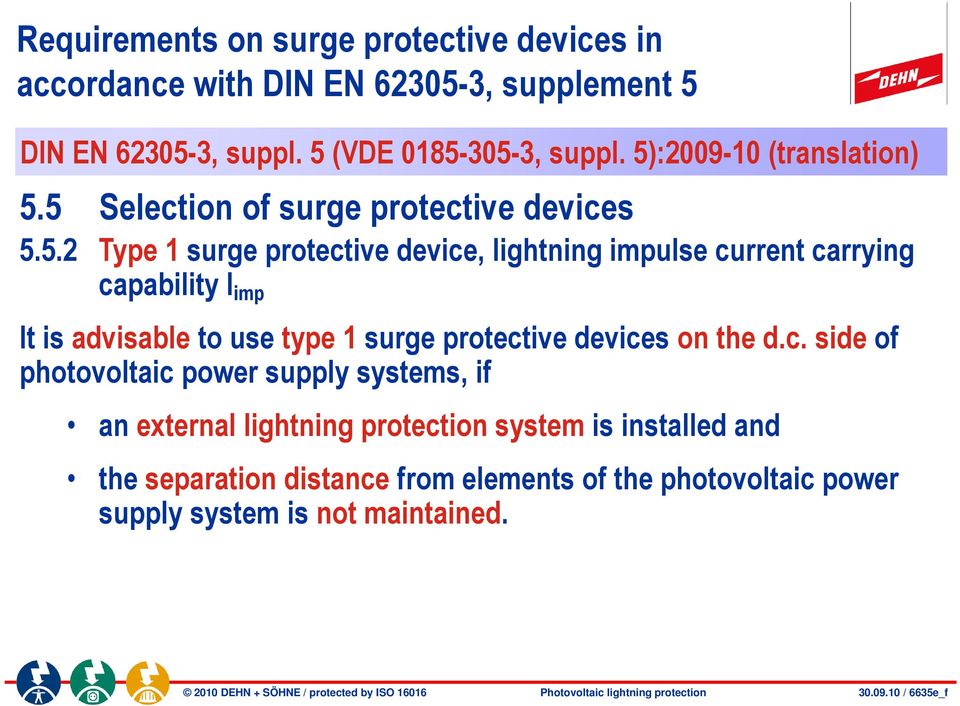 c. side of photovoltaic power supply systems, if an external lightning protection system is installed and the separation distance from elements of the