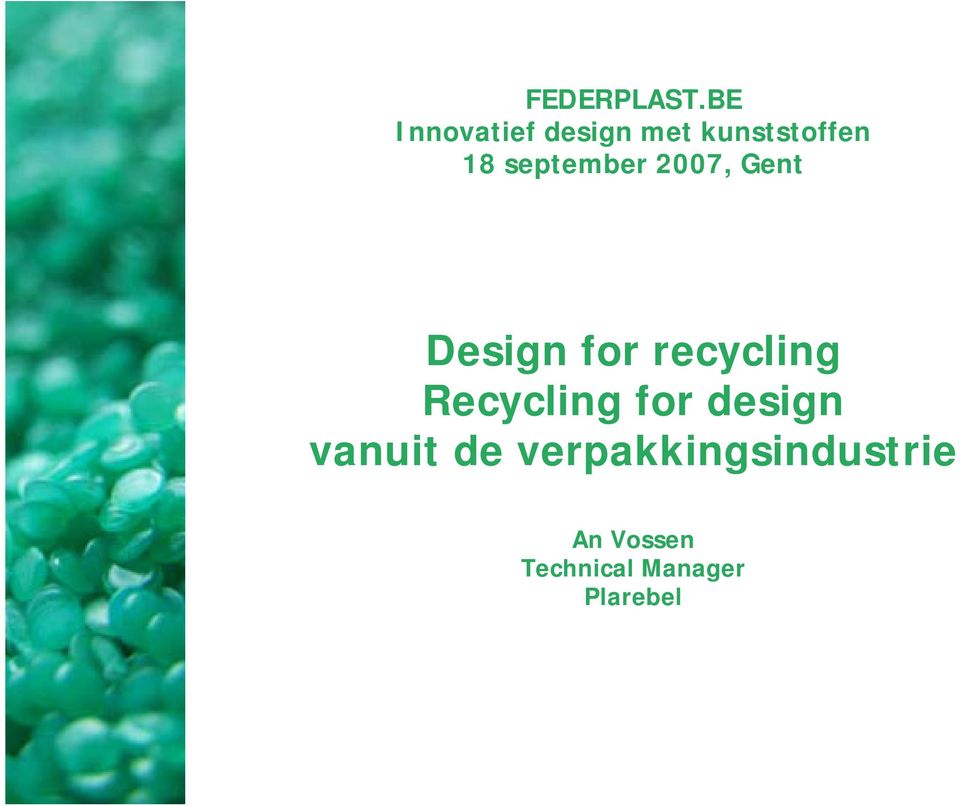september 2007, Gent Design for recycling