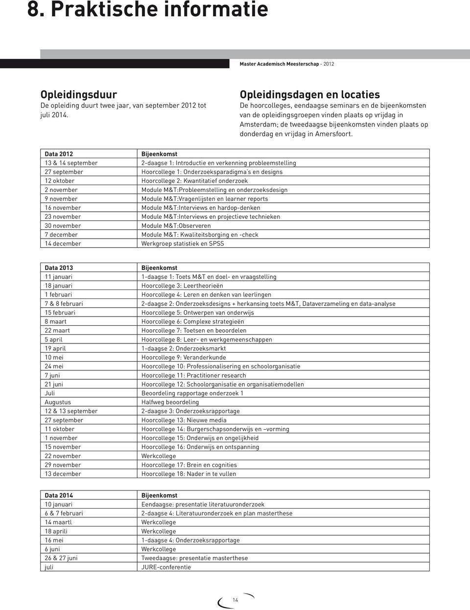 donderdag en vrijdag in Amersfoort.