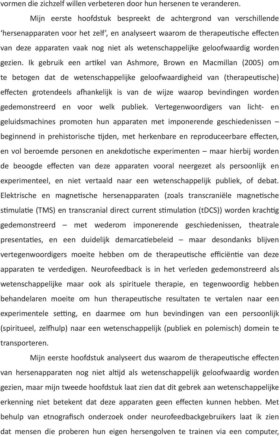 geloofwaardig worden gezien.