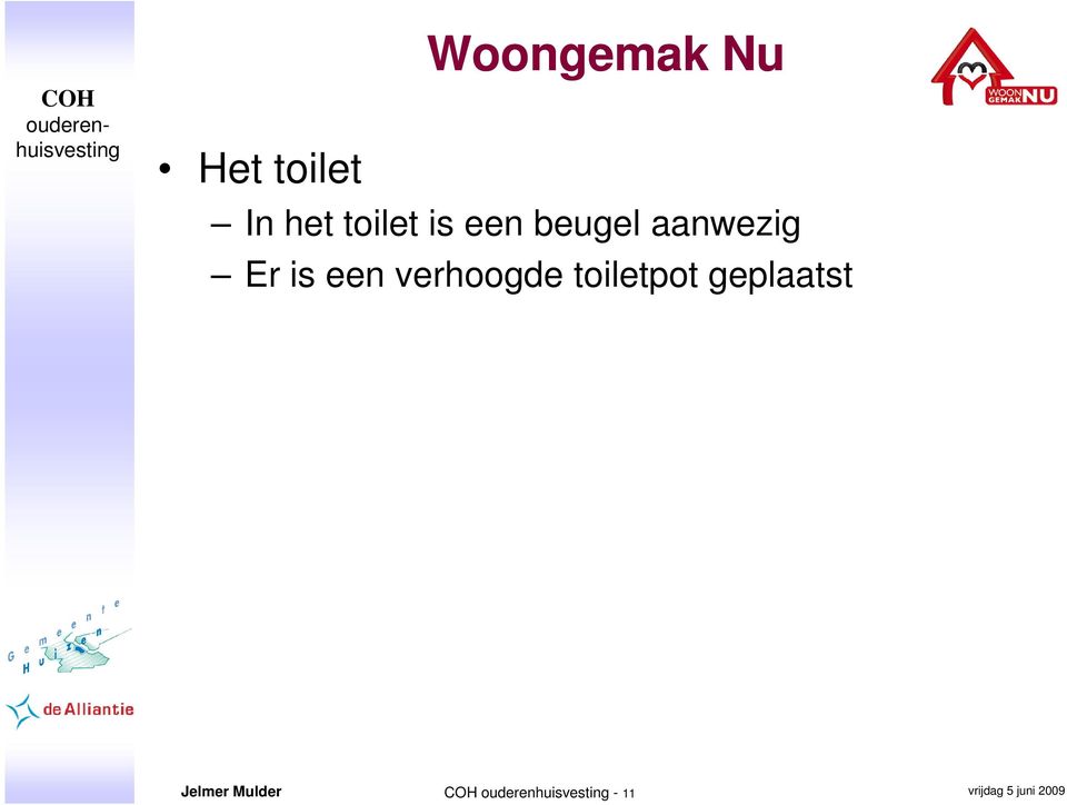 een verhoogde toiletpot