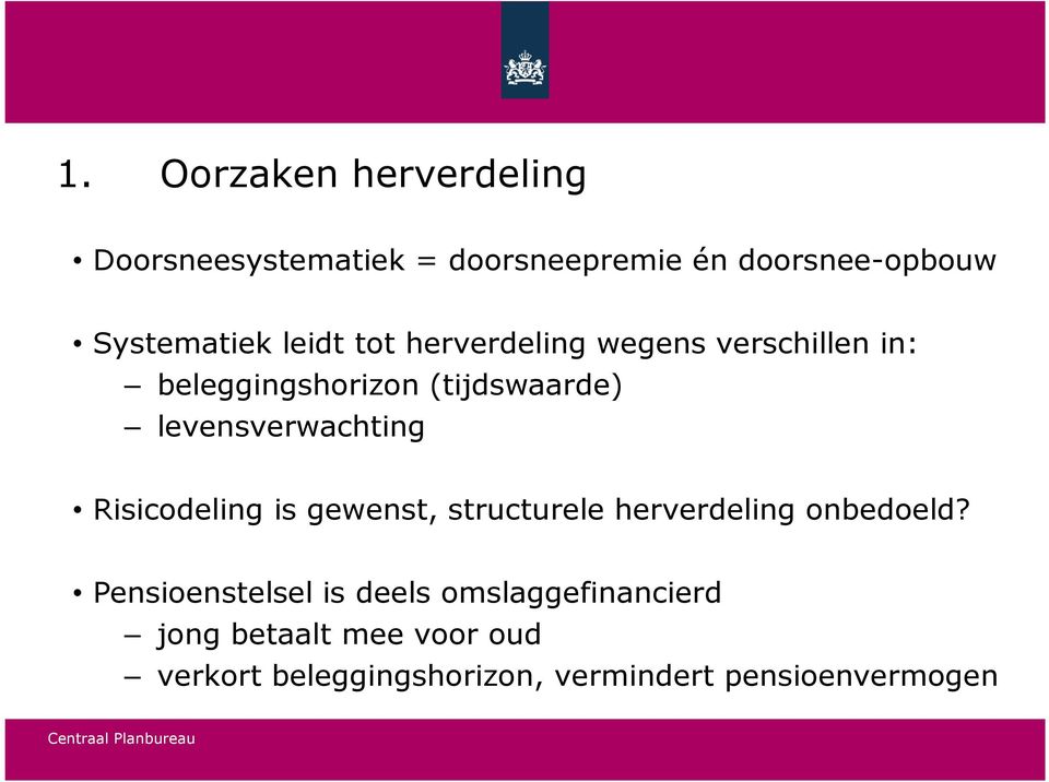 levensverwachting Risicodeling is gewenst, structurele herverdeling onbedoeld?