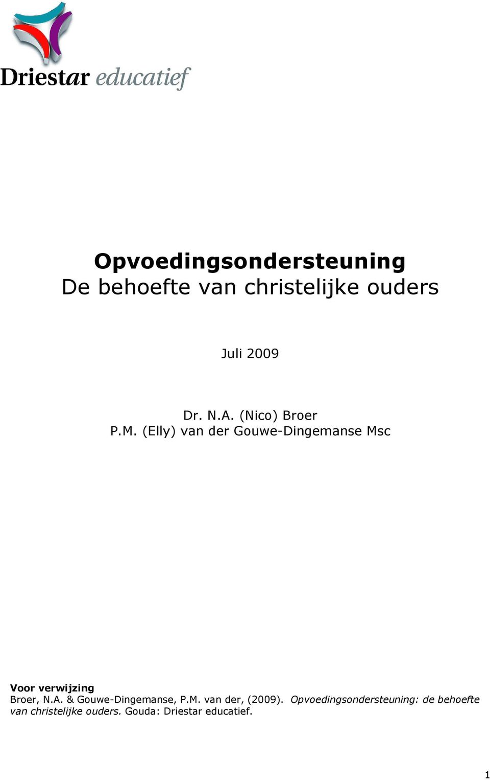 (Elly) van der Gouwe-Dingemanse Msc Voor verwijzing Broer, N.A.