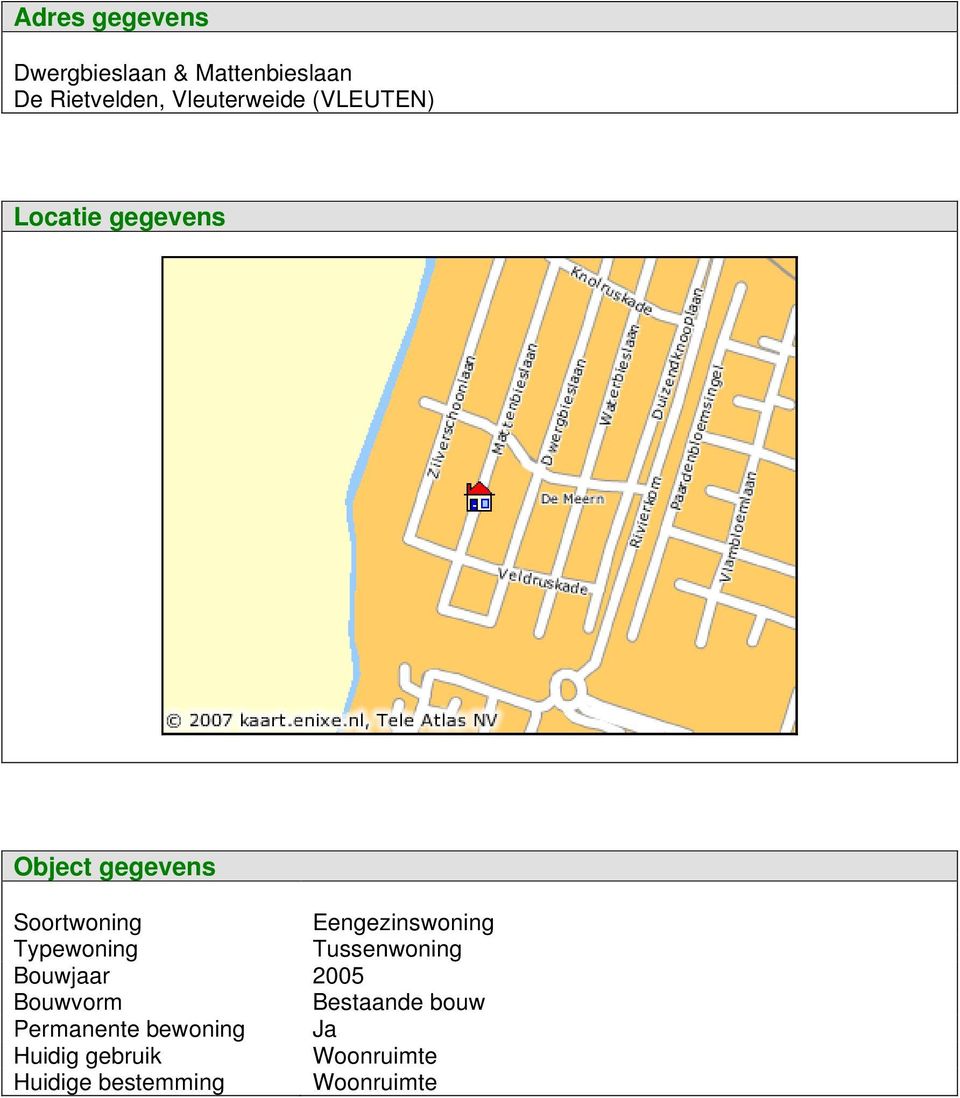 Eengezinswoning Typewoning Tussenwoning Bouwjaar 2005 Bouwvorm