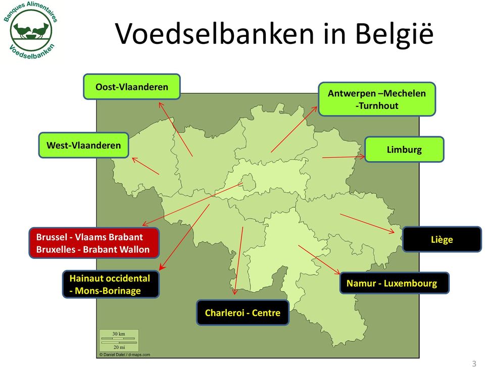 Vlaams Brabant Bruxelles - Brabant Wallon Liège Hainaut