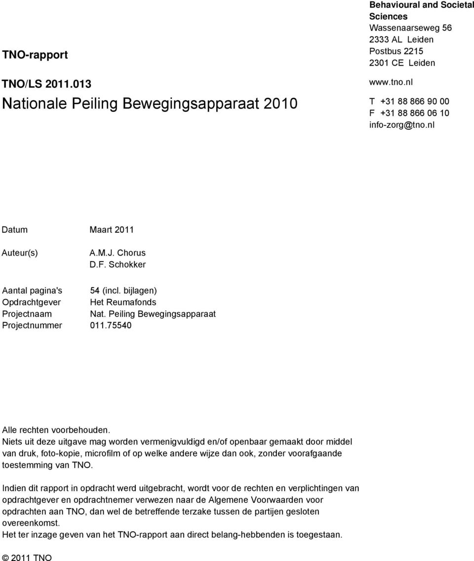 Peiling Bewegingsapparaat Projectnummer 011.75540 Alle rechten voorbehouden.