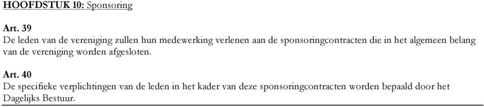 sponsoringcontracten die in het algemeen belang van de vereniging worden