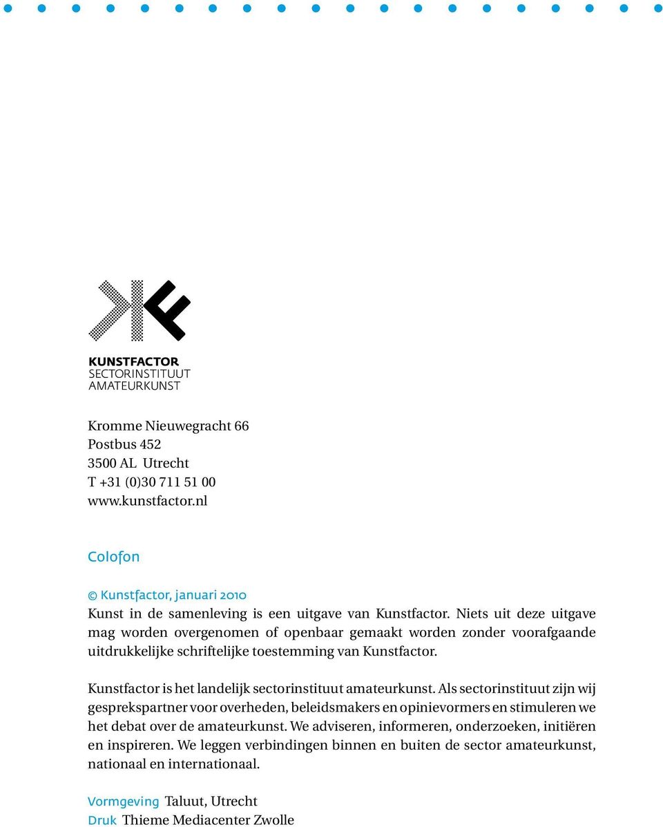 Kunstfactor is het landelijk sectorinstituut amateurkunst.