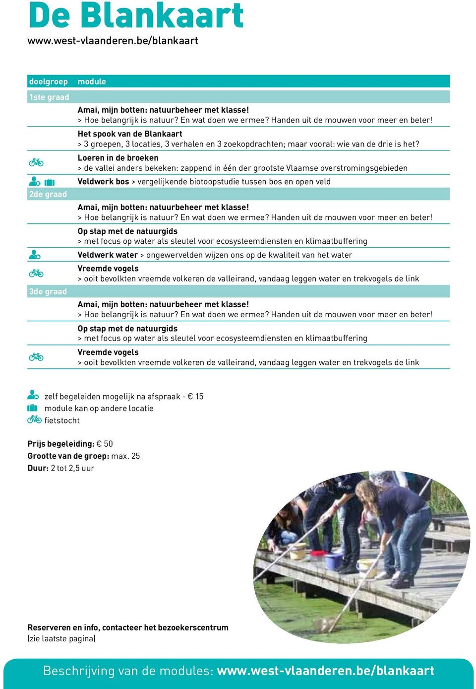 Loeren in de broeken > de vallei anders bekeken: zappend in één der grootste Vlaamse overstromingsgebieden Veldwerk bos > vergelijkende biotoopstudie tussen bos en open veld Amai, mijn botten: