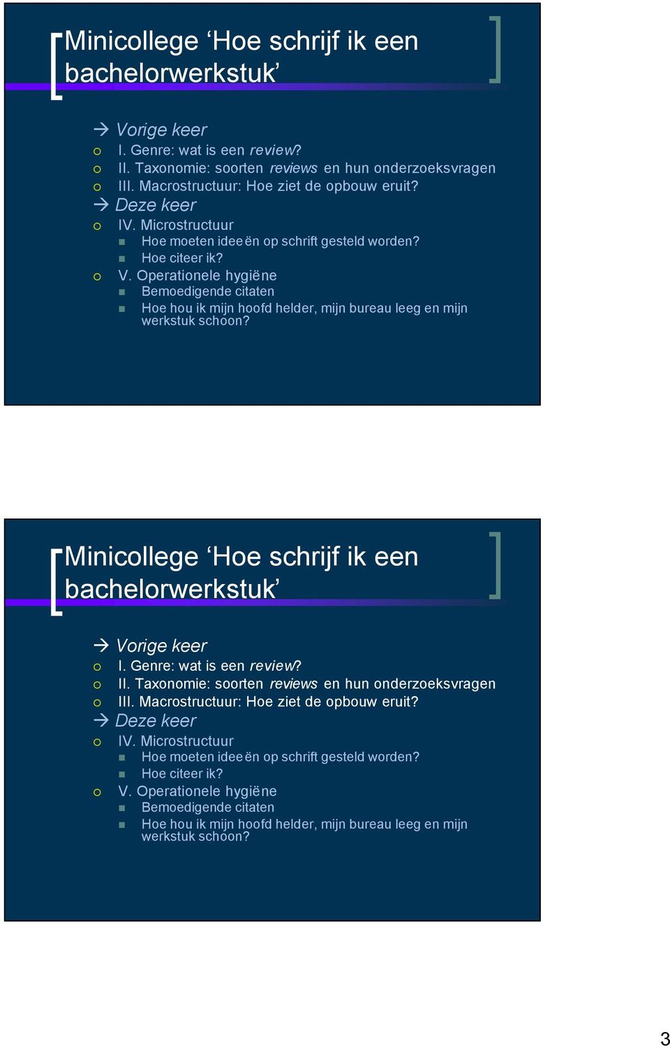 Operationele hygiëne Bemoedigende citaten Hoe hou ik mijn werkstuk schoon?   Operationele hygiëne Bemoedigende citaten Hoe hou ik mijn werkstuk schoon? 3