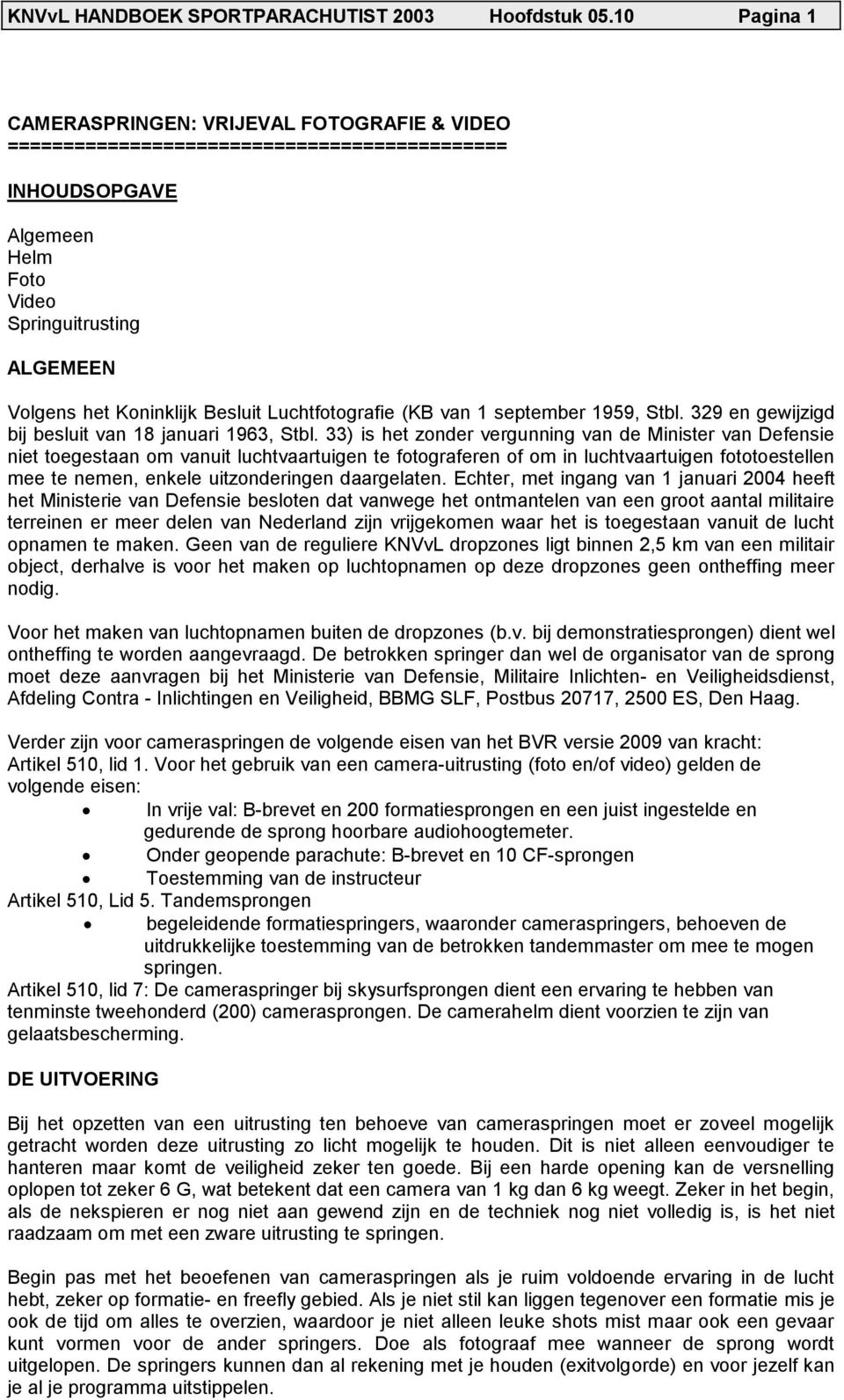 Luchtfotografie (KB van 1 september 1959, Stbl. 329 en gewijzigd bij besluit van 18 januari 1963, Stbl.