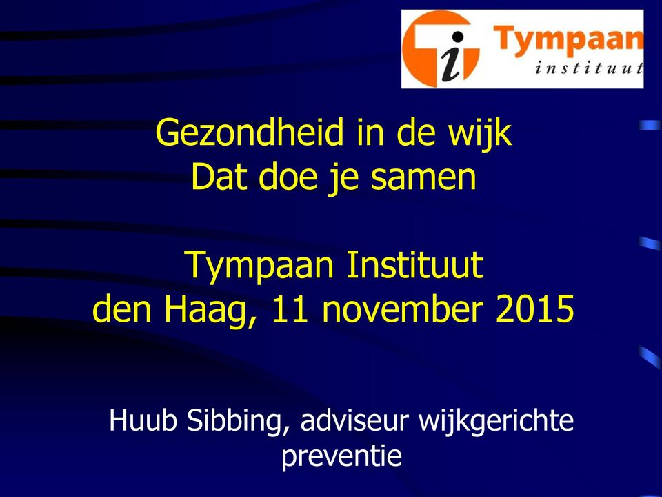 Haag, 11 november 2015 Huub