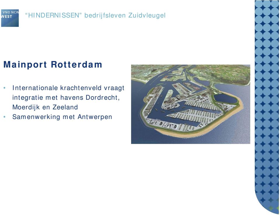 met havens Dordrecht, Moerdijk en