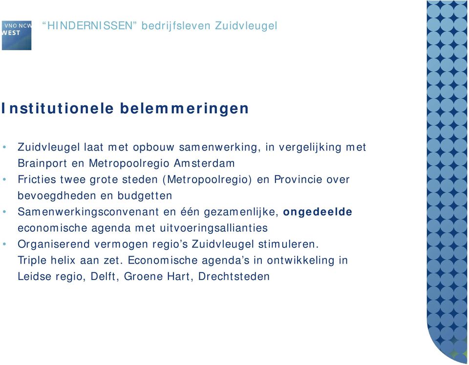 Samenwerkingsconvenant en één gezamenlijke, ongedeelde economische agenda met uitvoeringsallianties Organiserend