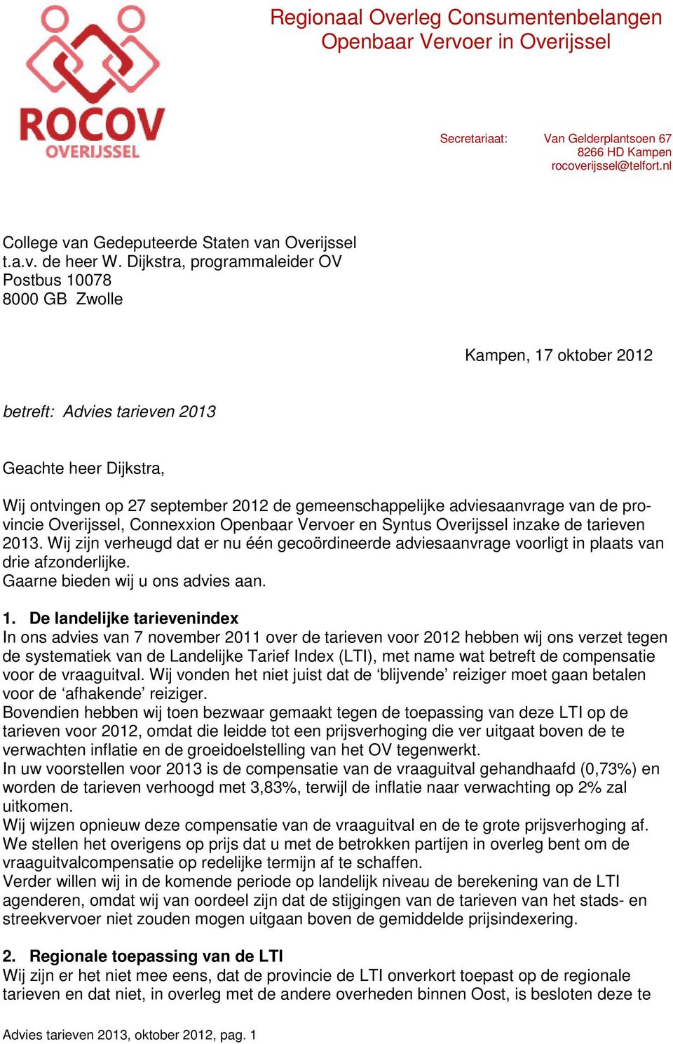 adviesaanvrage van de provincie Overijssel, Connexxion Openbaar Vervoer en Syntus Overijssel inzake de tarieven 2013.