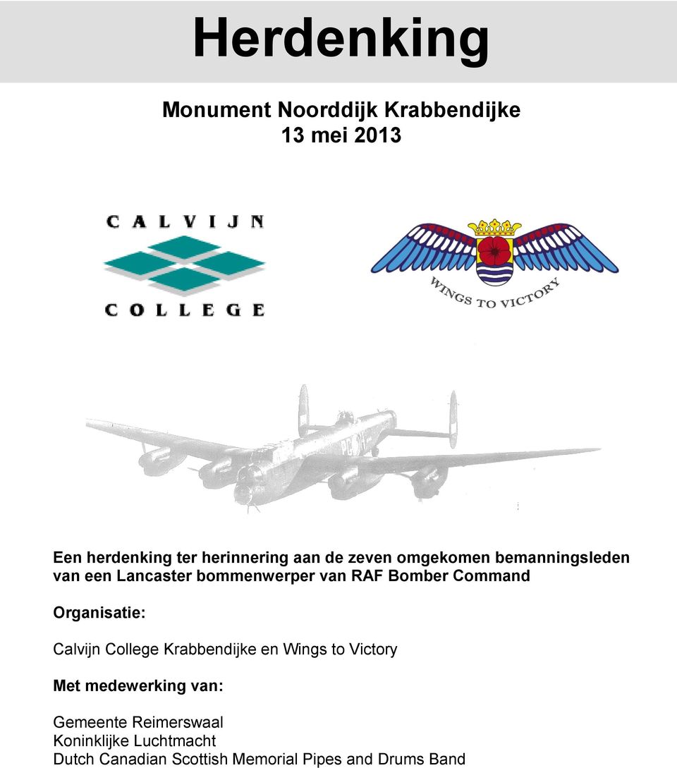 Organisatie: Calvijn College Krabbendijke en Wings to Victory Met medewerking van: