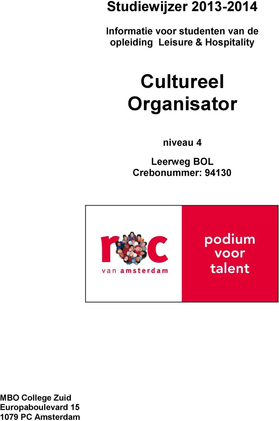 Organisator niveau 4 Leerweg BOL Crebonummer: