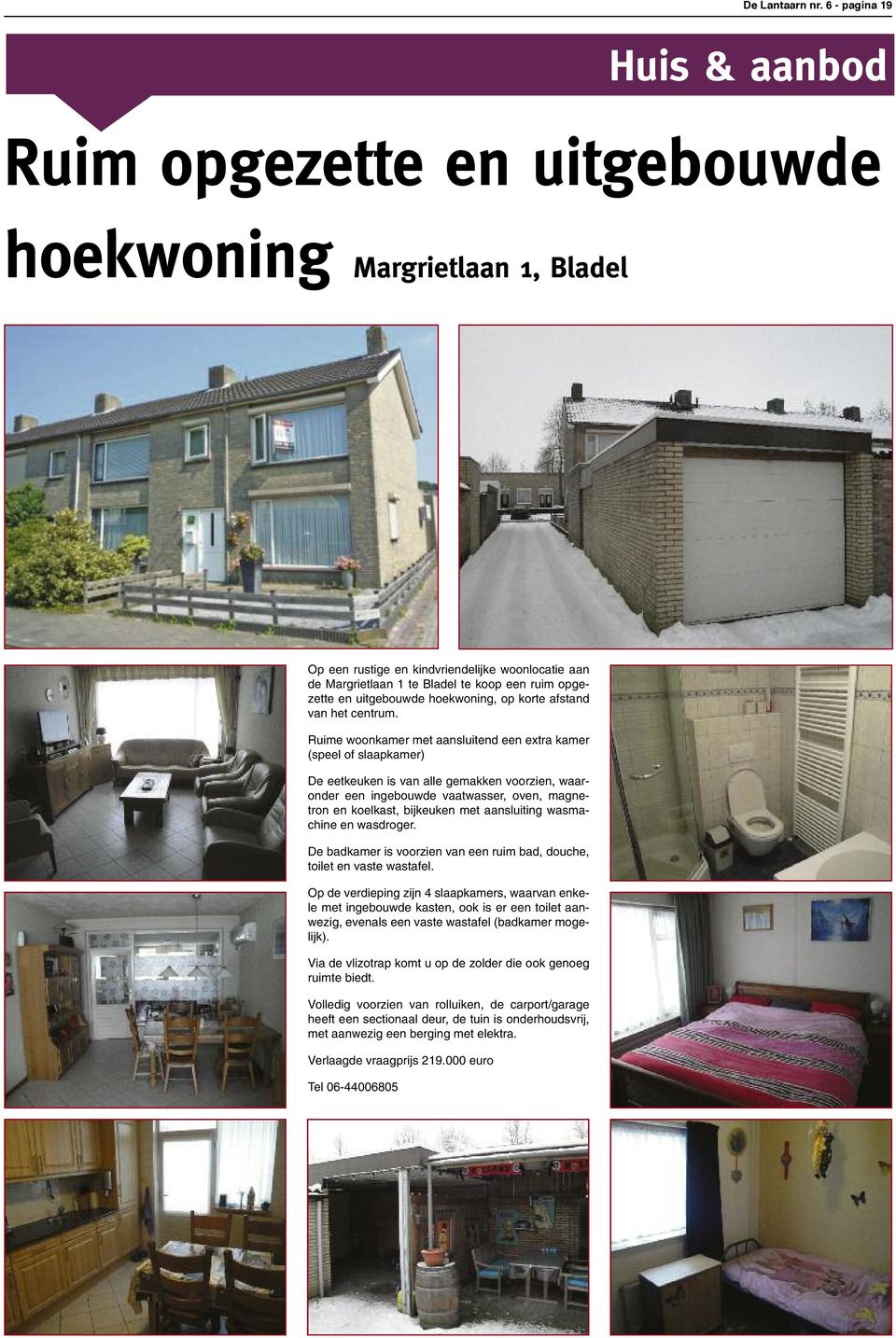 hoekwoning, op korte afstand van het centrum.