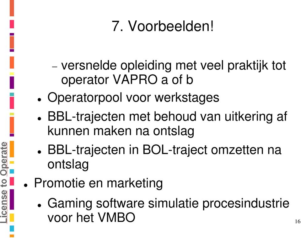 Operatorpool voor werkstages BBL-trajecten met behoud van uitkering af