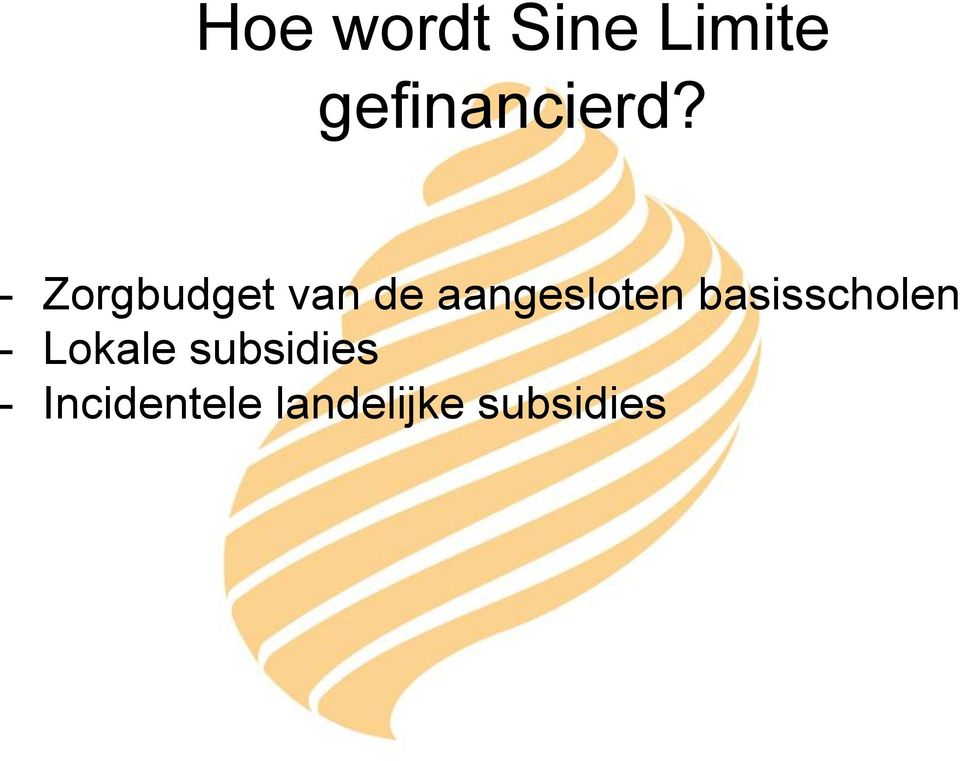 - Zorgbudget van de aangesloten