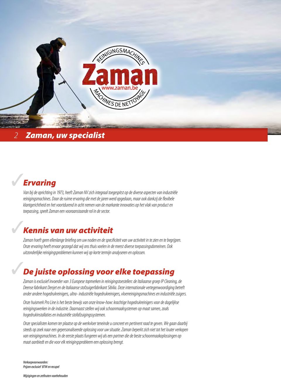 toepassing, speelt Zaman een vooraanstaande rol in de sector.