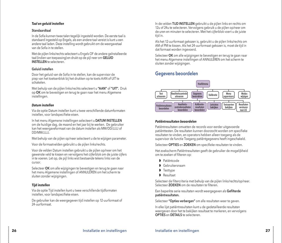 Met de pijlen links/rechts selecteert u Engels OF de andere geïnstalleerde taal (indien van toepassing) en drukt op de pijl neer om GELUID INSTELLEN te selecteren.