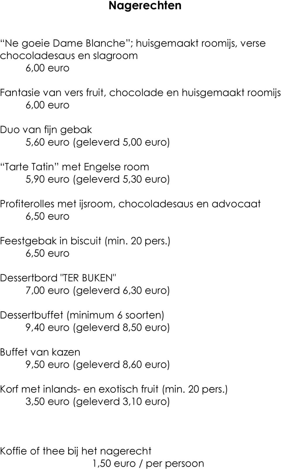 Feestgebak in biscuit (min. 20 pers.