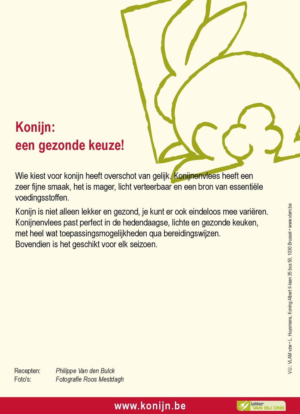 Konijn is niet alleen lekker en gezond, je kunt er ook eindeloos mee variëren.