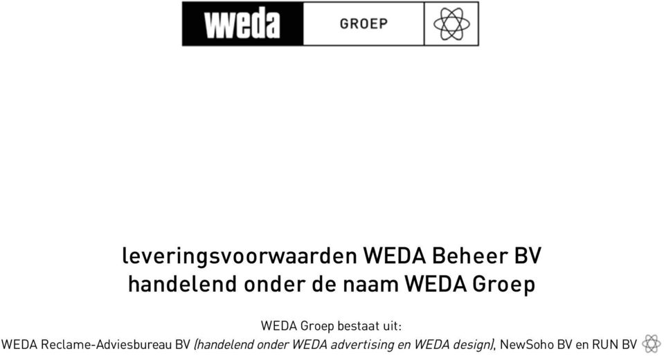 WEDA Reclame-Adviesbureau BV (handelend onder