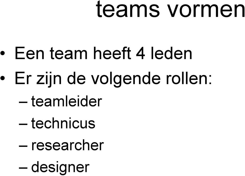 vlgende rllen: teamleider