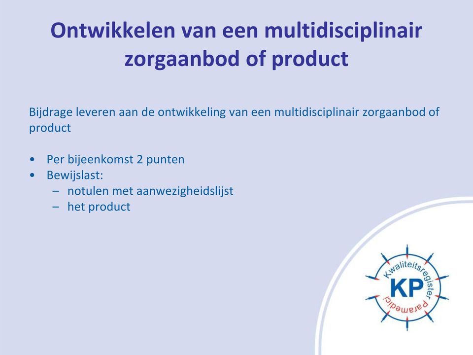 multidisciplinair zorgaanbod of product Per bijeenkomst