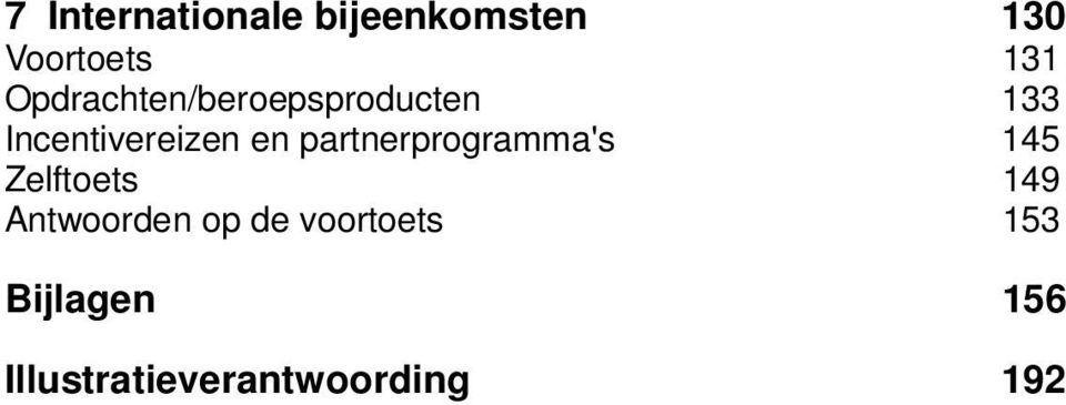 partnerprogramma's 145 Zelftoets 149 Antwoorden op