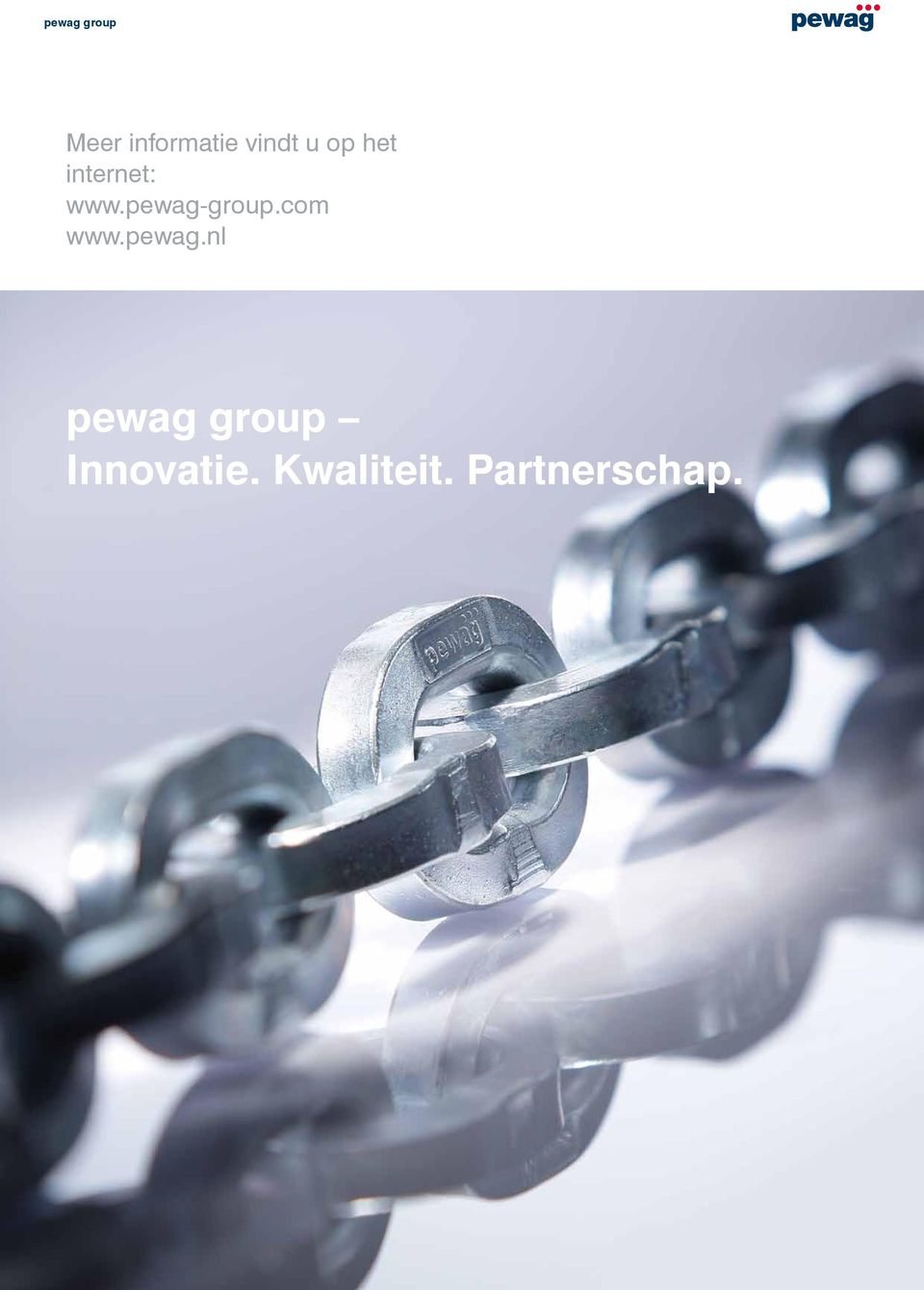 pewag-group.com www.pewag.nl pewag group Innovatie.