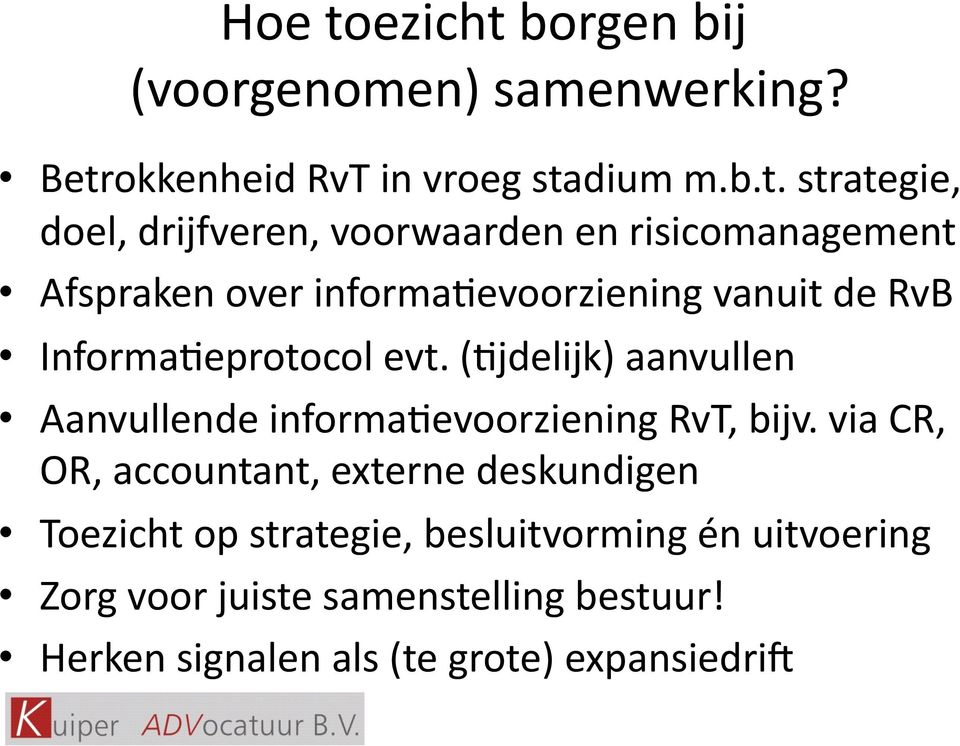 borgen bij (voorgenomen) samenwerking? Betr