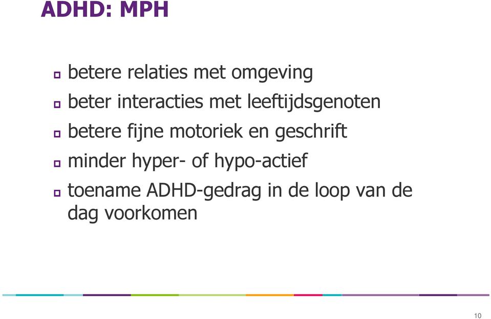 motoriek en geschrift minder hyper- of