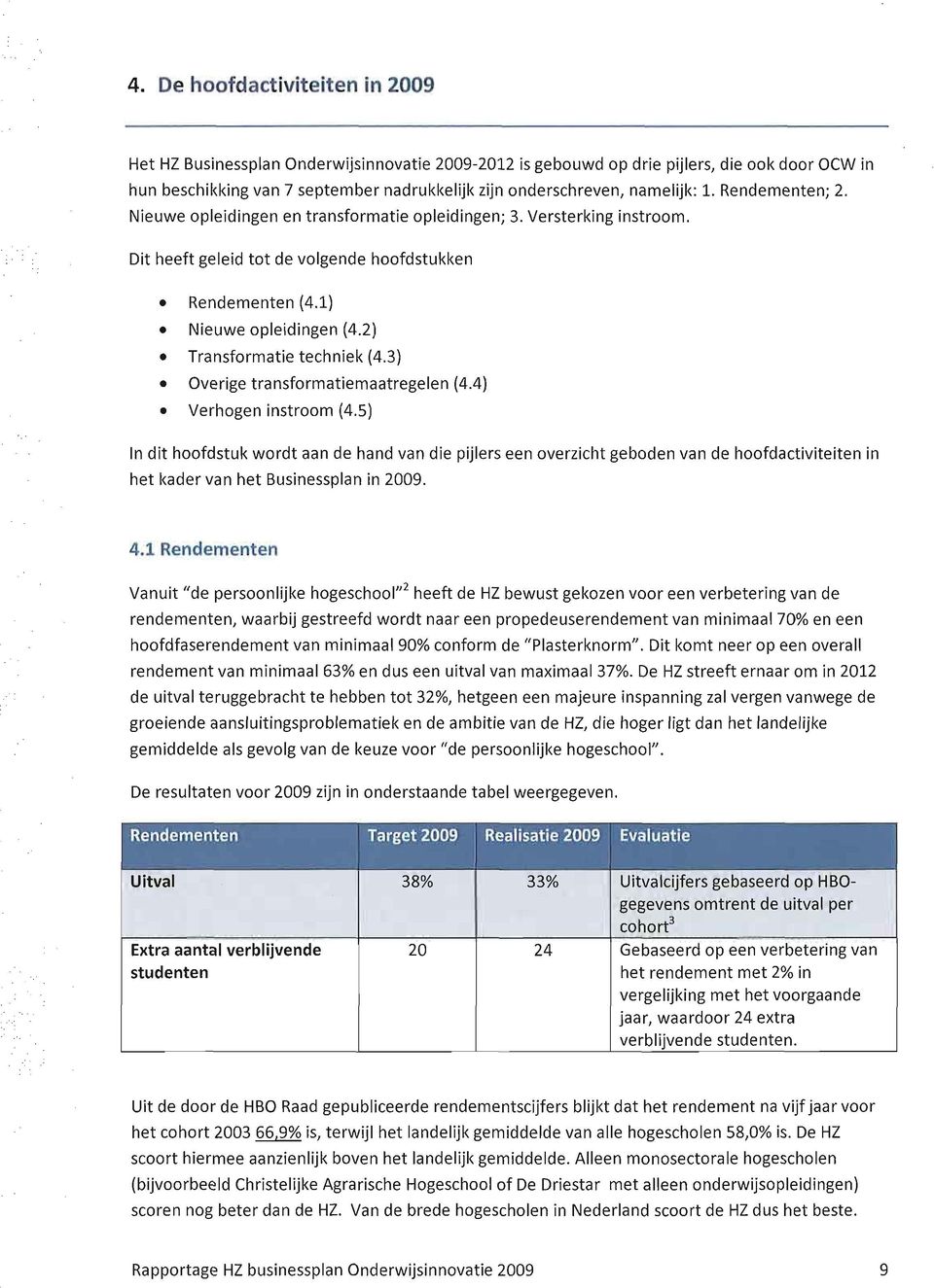 2) e Transformatie techniek (4.3) e Overige transformatiemaatregelen (4.4) Verhogen instroom (4.