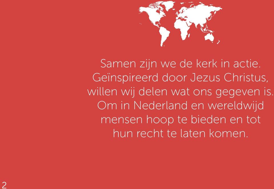 delen wat ons gegeven is.