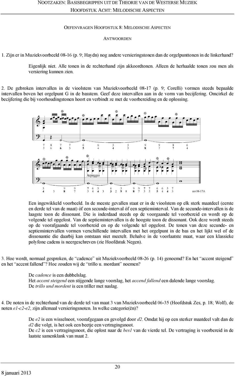 9; Corelli) vormen steeds bepaalde intervallen boven het orgelpunt G in de basstem. Geef deze intervallen aan in de vorm van becijfering.