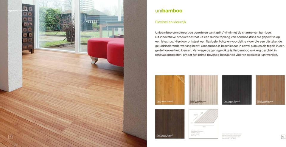 Hierdoor ontstaat een flexibele, lichte en voordelige vloer die een uitstekende geluidsisolerende werking heeft. Unibamboo is beschikbaar in zowel planken als tegels in een grote hoeveelheid kleuren.