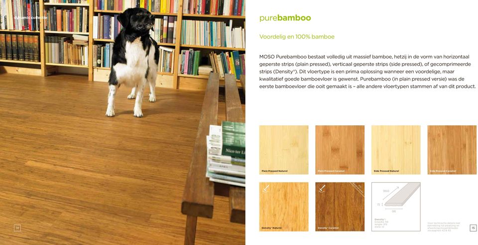 Purebamboo (in plain pressed versie) was de eerste bamboevloer die ooit gemaakt is alle andere vloertypen stammen af van dit product.