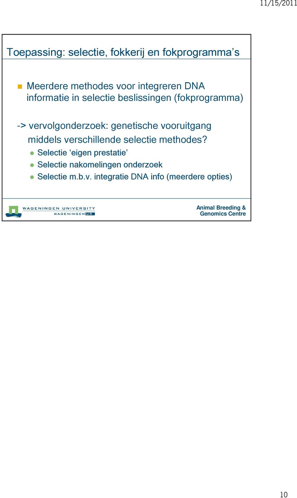 genetische vooruitgang middels verschillende selectie methodes?