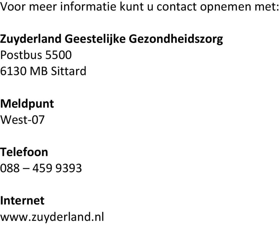 5500 6130 MB Sittard Meldpunt West-07 Telefoon