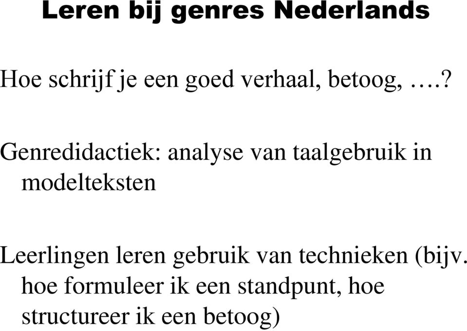 ? Genredidactiek: analyse van taalgebruik in modelteksten