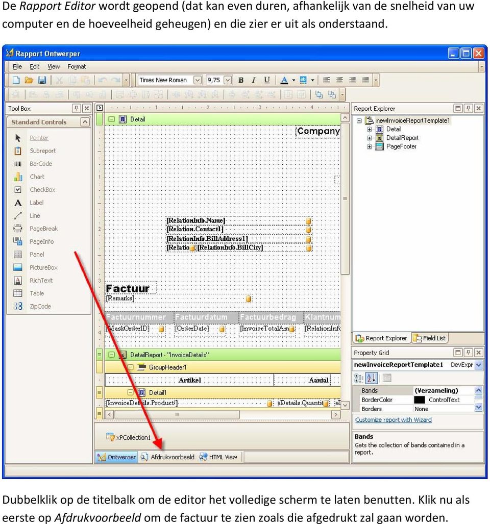 Dubbelklik op de titelbalk om de editor het volledige scherm te laten benutten.